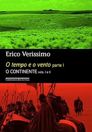 O Tempo e o Vento O Continent Erico Verissimo